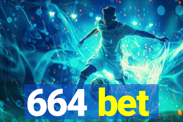 664 bet